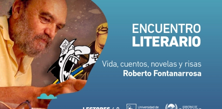 Octavo encuentro literario: Vida, cuentos, novelas y risas con Fontanarrosa.